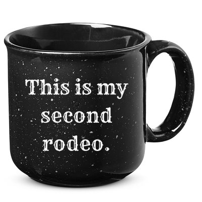This Is My Second Rodeo 15oz Campfire Ceramic Mug