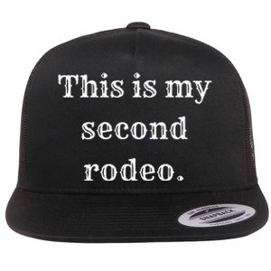 This Is My Second Rodeo Flat Bill Trucker Hat