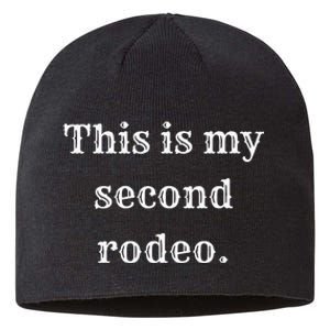 This Is My Second Rodeo Sustainable Beanie