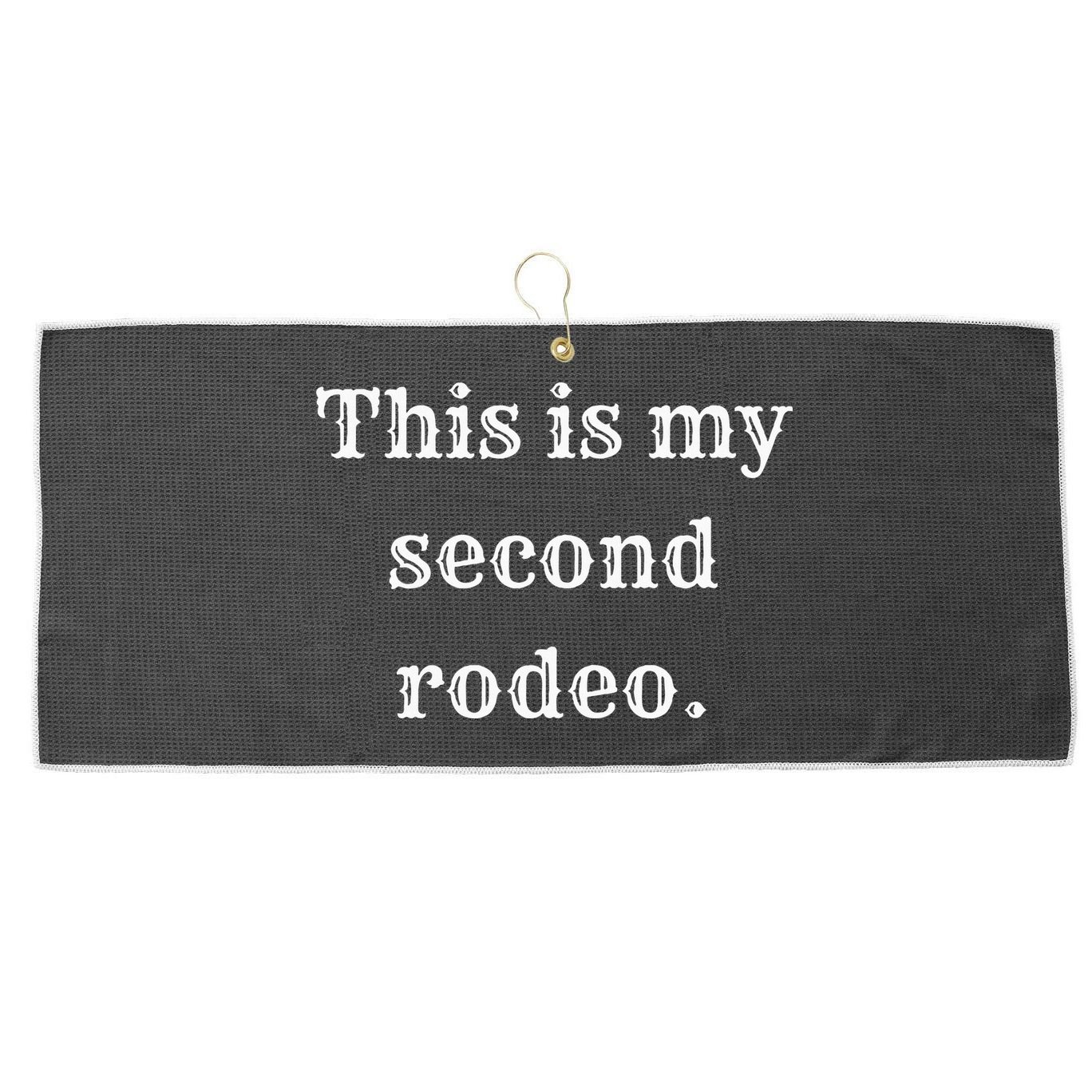 This Is My Second Rodeo Large Microfiber Waffle Golf Towel