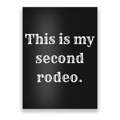 This Is My Second Rodeo Poster