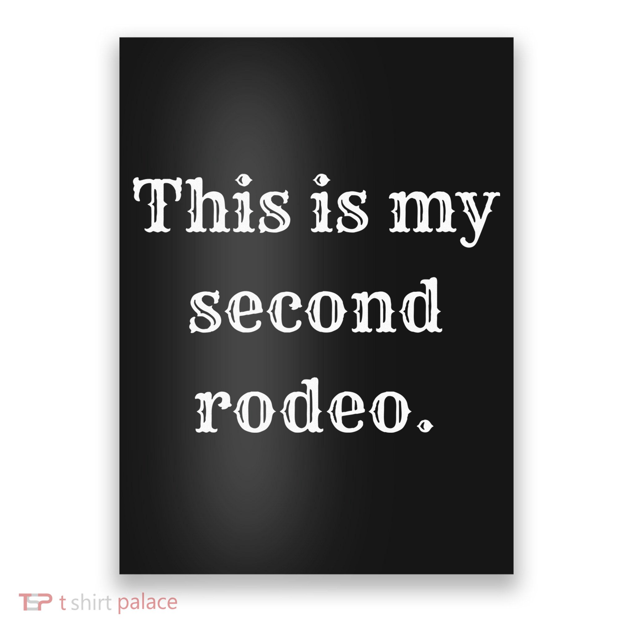 This Is My Second Rodeo Poster