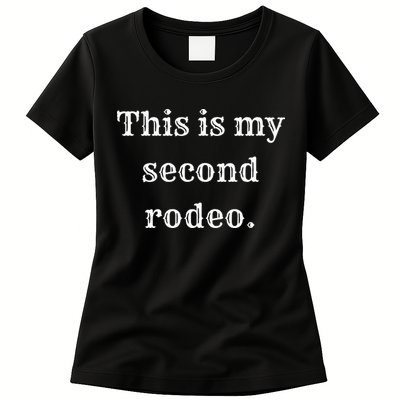 This Is My Second Rodeo Womens T-Shirt