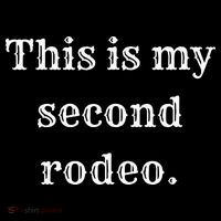 This Is My Second Rodeo Womens T-Shirt