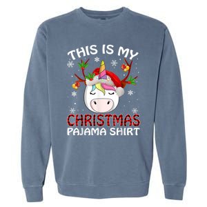 This Is My Christmas Pajama Gift Unicorn Funny Santa Xmas Funny Gift Garment-Dyed Sweatshirt