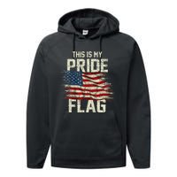 This Is My Pride Flag USA American 4th Of July Patriotic Performance Fleece Hoodie