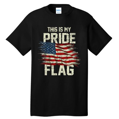 This Is My Pride Flag USA American 4th Of July Patriotic Tall T-Shirt