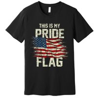 This Is My Pride Flag USA American 4th Of July Patriotic Premium T-Shirt