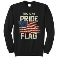 This Is My Pride Flag USA American 4th Of July Patriotic Tall Sweatshirt