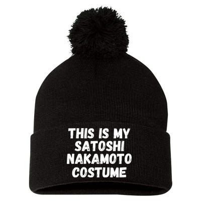 This Is My Satoshi Costume, Satoshi Nakamoto, Bitcoin, Cryptocurrency Pom Pom 12in Knit Beanie