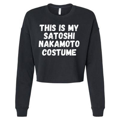 This Is My Satoshi Costume, Satoshi Nakamoto, Bitcoin, Cryptocurrency Cropped Pullover Crew