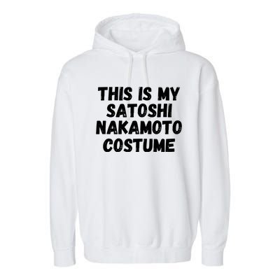 This Is My Satoshi Costume, Satoshi Nakamoto, Bitcoin, Cryptocurrency Garment-Dyed Fleece Hoodie