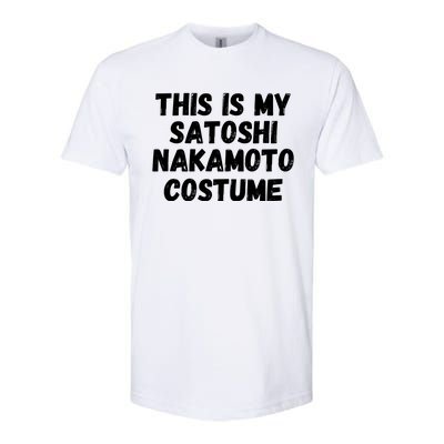 This Is My Satoshi Costume, Satoshi Nakamoto, Bitcoin, Cryptocurrency Softstyle CVC T-Shirt