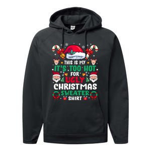 This Is My ItS Too Hot For Ugly Christmas Sweaters Sweatshirt Performance Fleece Hoodie