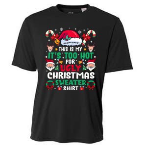 This Is My ItS Too Hot For Ugly Christmas Sweaters Sweatshirt Cooling Performance Crew T-Shirt