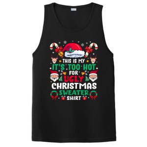 This Is My ItS Too Hot For Ugly Christmas Sweaters Sweatshirt PosiCharge Competitor Tank