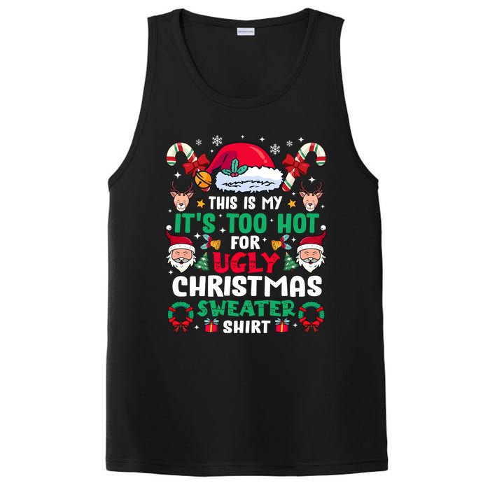 This Is My ItS Too Hot For Ugly Christmas Sweaters Sweatshirt PosiCharge Competitor Tank