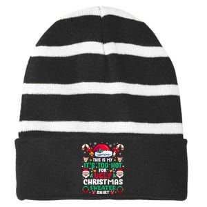 This Is My ItS Too Hot For Ugly Christmas Sweaters Sweatshirt Striped Beanie with Solid Band