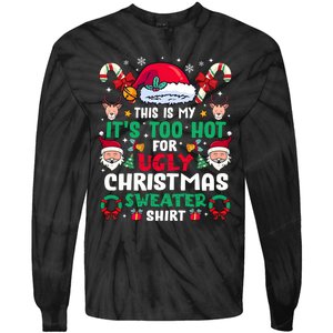 This Is My ItS Too Hot For Ugly Christmas Sweaters Sweatshirt Tie-Dye Long Sleeve Shirt