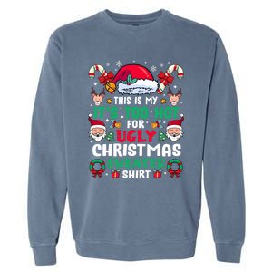 This Is My ItS Too Hot For Ugly Christmas Sweaters Sweatshirt Garment-Dyed Sweatshirt