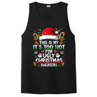 This Is My ItS Too Hot For Ugly Christmas Sweaters PosiCharge Competitor Tank