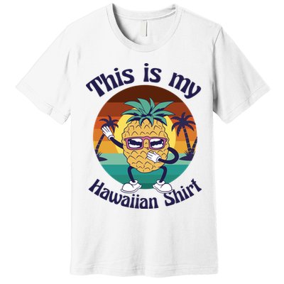 This Is My Hawaiian Shirt Funny Hawaii Premium T-Shirt