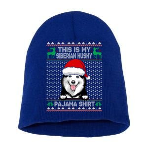 This Is My Siberian Husky Dog Pajama Gift Xmas Santa Hat Gift Short Acrylic Beanie