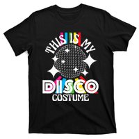 This Is My Disco Costume 1970s Funky Party 70s Groove T-Shirt