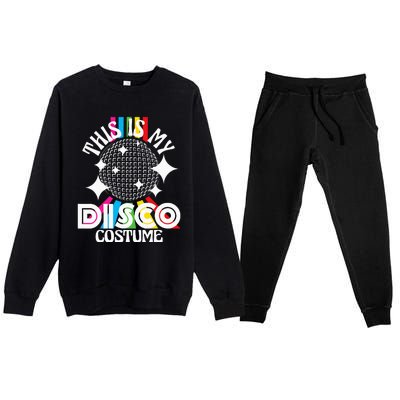 This Is My Disco Costume 1970s Funky Party 70s Groove Premium Crewneck Sweatsuit Set