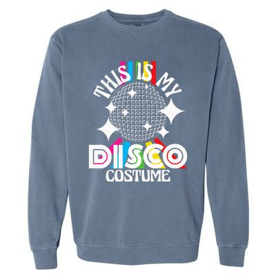 This Is My Disco Costume 1970s Funky Party 70s Groove Garment-Dyed Sweatshirt