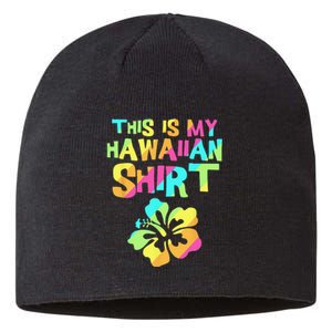 This Is My Hawaiian Tropical Luau Costume Party Hawaii Sustainable Beanie