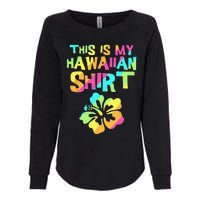 This Is My Hawaiian Tropical Luau Costume Party Hawaii Womens California Wash Sweatshirt