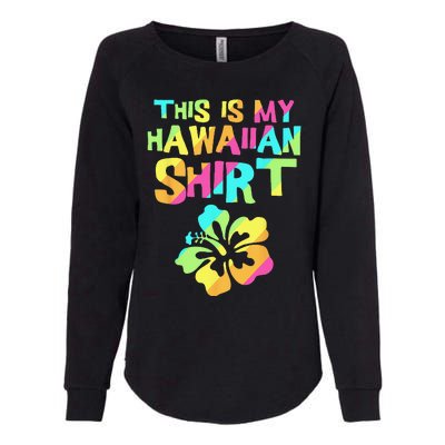 This Is My Hawaiian Tropical Luau Costume Party Hawaii Womens California Wash Sweatshirt