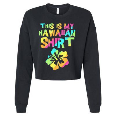 This Is My Hawaiian Tropical Luau Costume Party Hawaii Cropped Pullover Crew