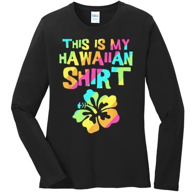 This Is My Hawaiian Tropical Luau Costume Party Hawaii Ladies Long Sleeve Shirt