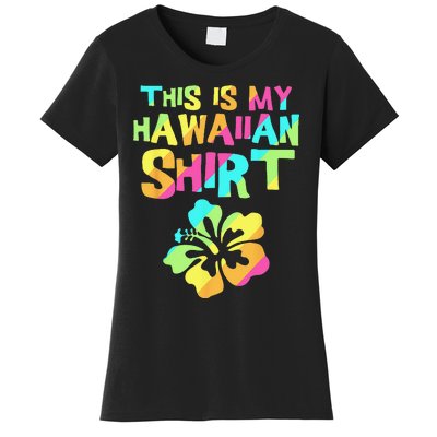 This Is My Hawaiian Tropical Luau Costume Party Hawaii Women's T-Shirt