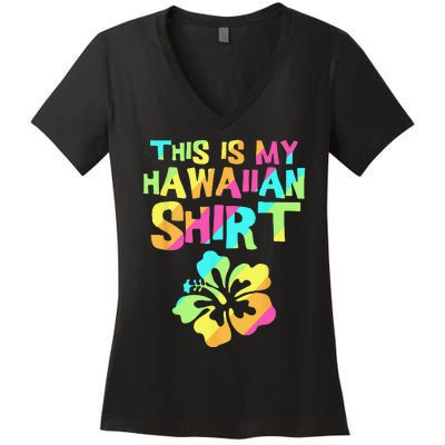 This Is My Hawaiian Tropical Luau Costume Party Hawaii Women's V-Neck T-Shirt