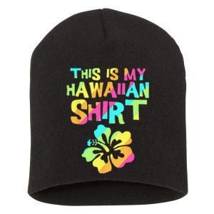 This Is My Hawaiian Tropical Luau Costume Party Hawaii Short Acrylic Beanie