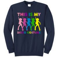 This Is My Disco Costume Family Party 1970s Tall Sweatshirt