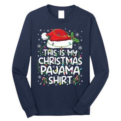 This Is My Christmas Pajamas Long Sleeve Shirt