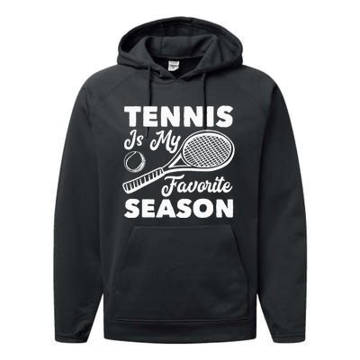 Tennis is my favorite Season Performance Fleece Hoodie