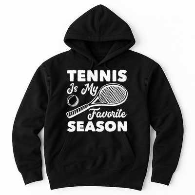 Tennis is my favorite Season Hoodie