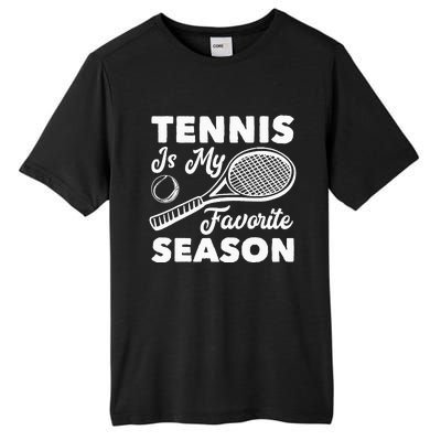 Tennis is my favorite Season Tall Fusion ChromaSoft Performance T-Shirt