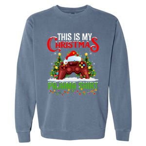 This Is My Christmas Pajama Meaningful Gift Video Game Christmas Funny Gift Garment-Dyed Sweatshirt