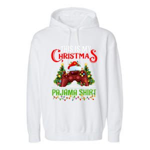 This Is My Christmas Pajama Meaningful Gift Video Game Christmas Funny Gift Garment-Dyed Fleece Hoodie