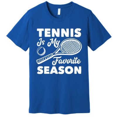 Tennis Is My Favorite Season Cute Gift Premium T-Shirt