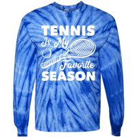 Tennis Is My Favorite Season Cute Gift Tie-Dye Long Sleeve Shirt