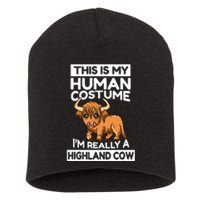 This Is My Human Costume IM Really A Highland Cow Short Acrylic Beanie