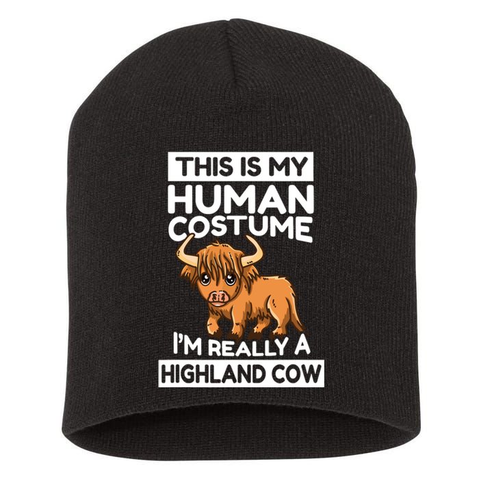 This Is My Human Costume IM Really A Highland Cow Short Acrylic Beanie