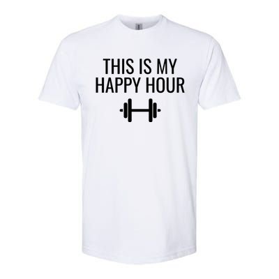 This Is My Happy Hour Gift Lifting Meaningful Gift Softstyle CVC T-Shirt